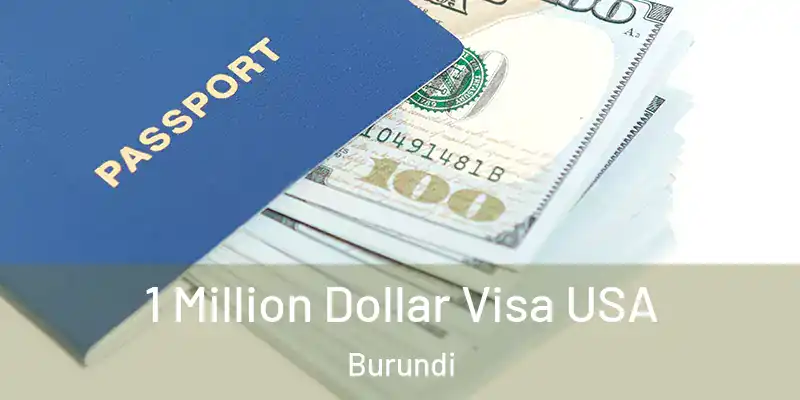  1 Million Dollar Visa USA Burundi