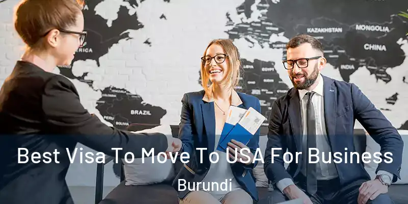  Best Visa To Move To USA For Business Burundi