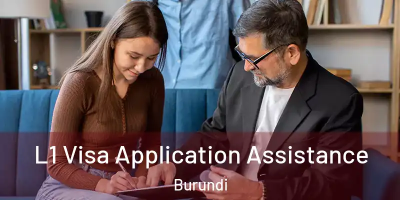  L1 Visa Application Assistance Burundi