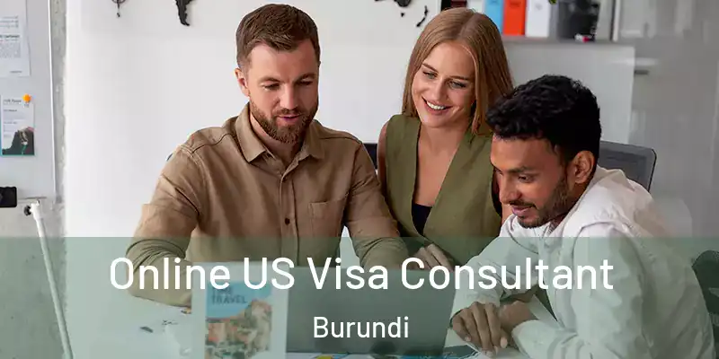  Online US Visa Consultant Burundi
