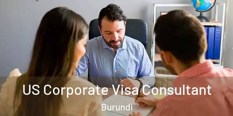  US Corporate Visa Consultant Burundi