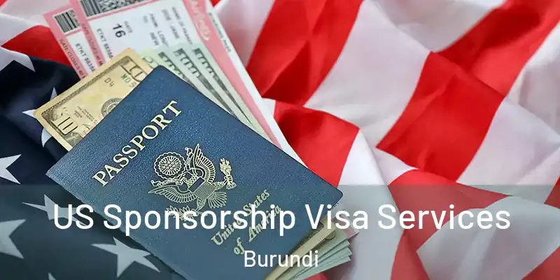  US Sponsorship Visa Services Burundi