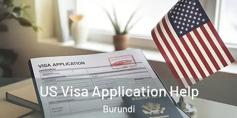  US Visa Application Help Burundi