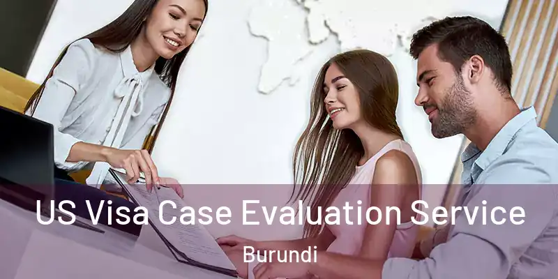  US Visa Case Evaluation Service Burundi