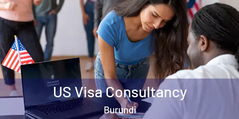  US Visa Consultancy Burundi