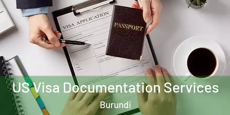  US Visa Documentation Services Burundi