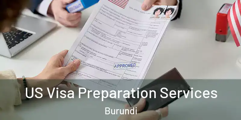  US Visa Preparation Services Burundi