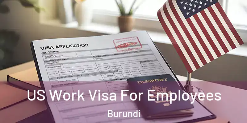  US Work Visa For Employees Burundi